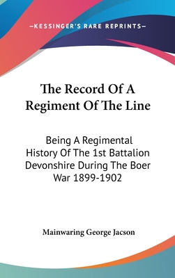 Libro The Record Of A Regiment Of The Line: Being A Regim...