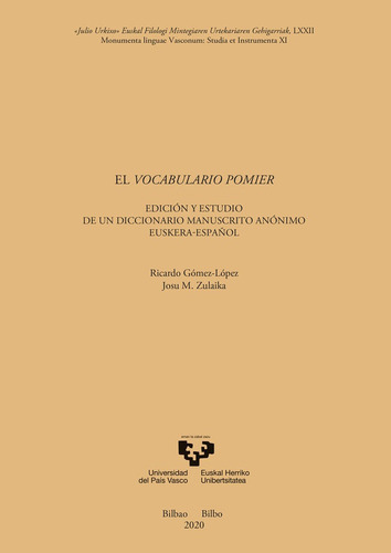 El vocabulario Pomier. EdiciÃÂ³n y estudio de un diccionario manuscrito anÃÂ³nimo euskera-espaÃ..., de Gómez López, Ricardo. Editorial Universidad del País Vasco, tapa blanda en español