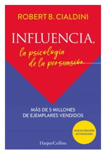 Influencia  La  Psicología  De Persuasión - Robert Cialdini.