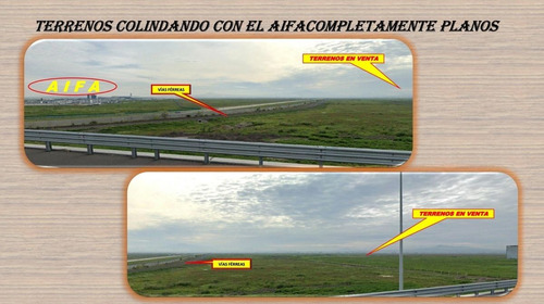 Vendo Terreno Plano Colindante Al Aifa