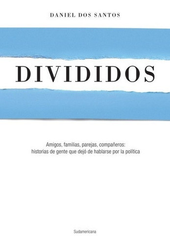 Divididos - Daniel Dos Santos, De Daniel Dos Santos. Editorial Sudamericana En Español