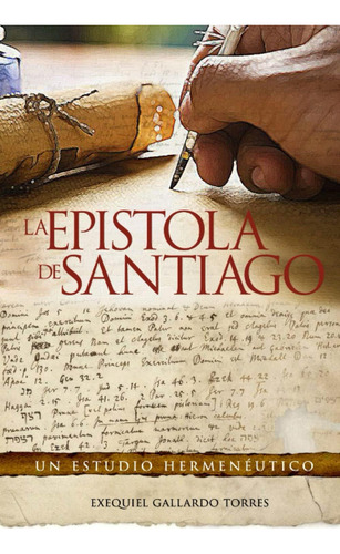 Libro: La Epístola De Santiago: Un Estudio Hermene´utico (sp