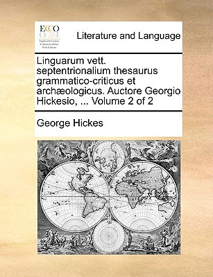 Libro Linguarum Vett. Septentrionalium Thesaurus Grammati...