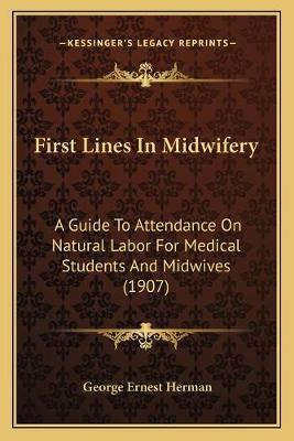 Libro First Lines In Midwifery : A Guide To Attendance On...