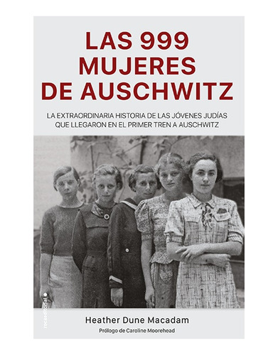 Las 999 mujeres de auschwitz