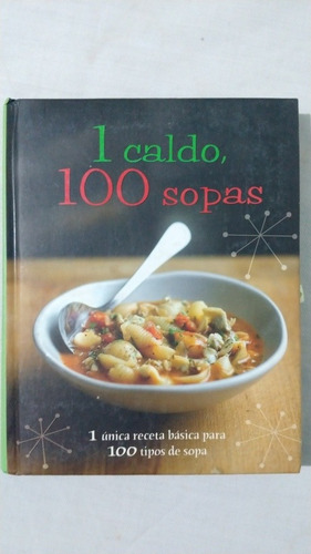 1 Caldo, 100 Sopas. Linda Doeser. Love Food. Libro