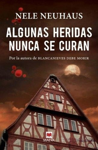 Algunas Heridas Nunca Se Curan - Nele Neuhaus