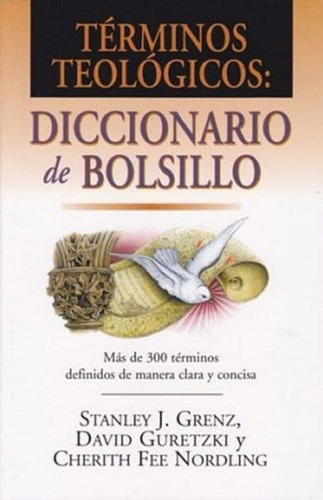 Diccionario De Términos Teológicos, De Stanley J Grenz. Editorial Mundo Hispano, Tapa Blanda En Español