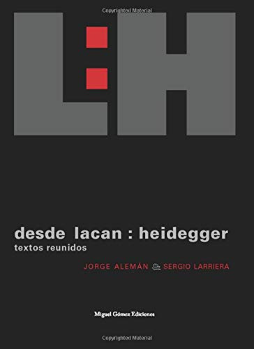 Desde Lacan: Heidegger