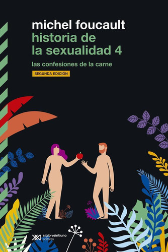 Libro: Historia De La Sexualidad Iv. Foucault, Michel. Siglo