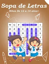 Comprar Sopa De Letras Niños De 12 A 14 Años+: Sopa De Letras Niños 