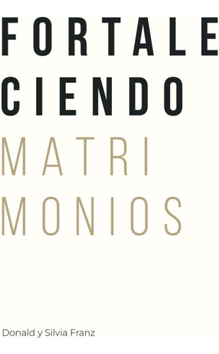 Libro: Fortaleciendo Matrimonios (spanish Edition)