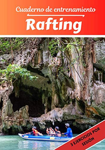 Cuaderno De Entrenamiento Rafting: Planificacion Y Seguimien