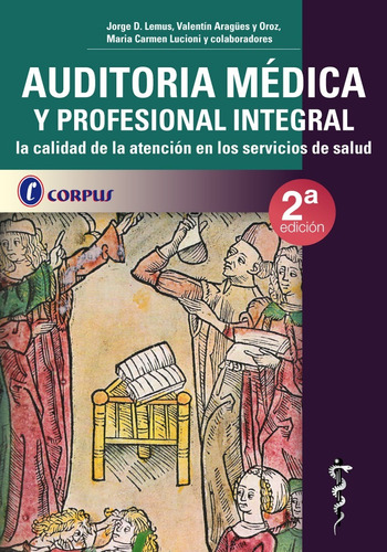 Auditoría Médica Y Profesional Integral - Lemus - Corpus