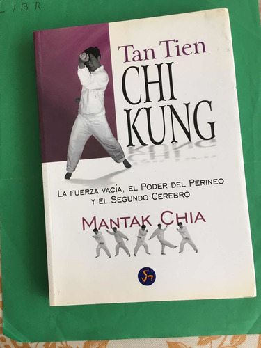 Mantak Chia:chi Kung. La Fuerza Vacía, El Poder Del Perineo (Usado)