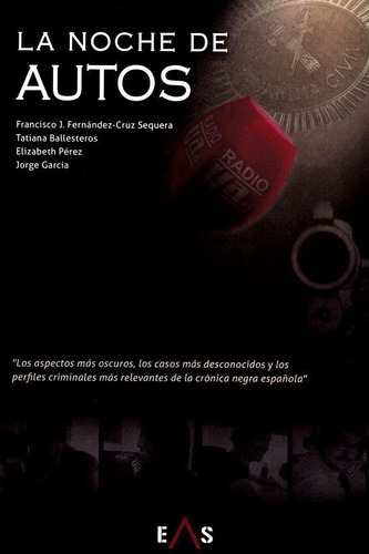 La noche de autos, de Fernández-Cruz Sequera, Francisco José. Editorial Eas, tapa blanda en español
