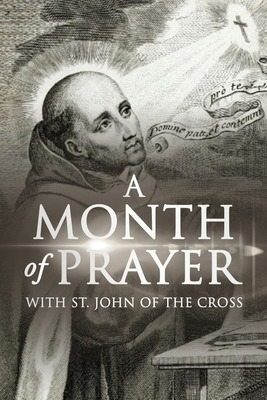 Libro A Month Of Prayer With St. John Of The Cross - Nort...