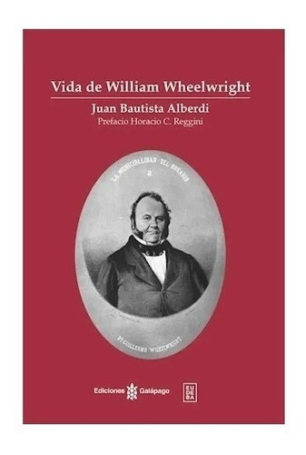 Vida De William Wheelwright Nuevo!