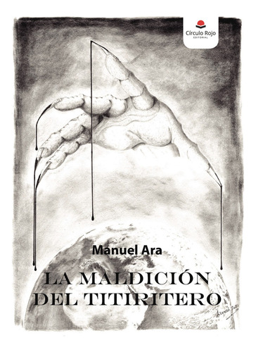 La Maldición Del Titiritero, De Ara  Manuel.. Grupo Editorial Círculo Rojo Sl, Tapa Blanda En Español