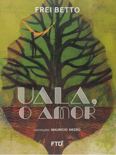 Uala, O Amor, De Betto. Editora Ftd, Capa Mole, Edição 1 Em Português, 2017