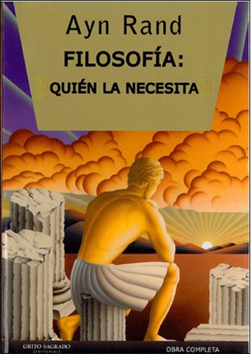 Filosofia: Quien La Necesita? - Ayn Rand