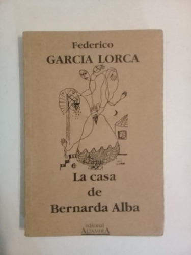 La Casa De Bernarda Alba - Federico G. Lorca - Edit Altamira