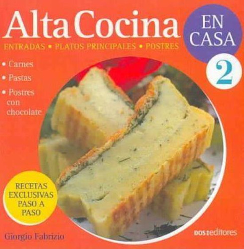 Alta Cocina En Casa 2, De Giorgio, Fabrizio. Editorial Dos Tintas Editores, Tapa Tapa Blanda En Español