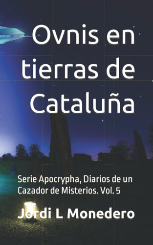 Libro Ovnis En Tierras De Cataluña (spanish Edition)