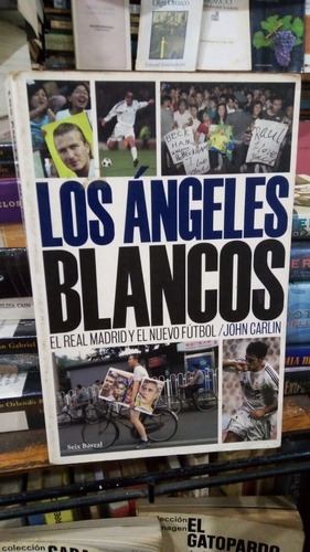 John Carlin - Los Angeles Blancos Real Madrid Nuevo Fut&-.