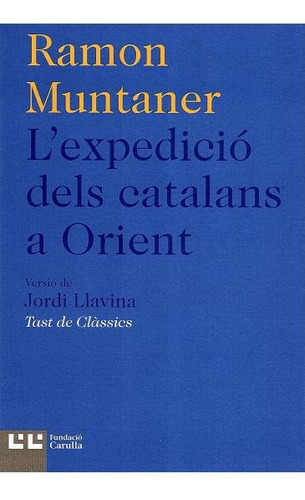 L'expedició Dels Catalans A Orient (libro Original)