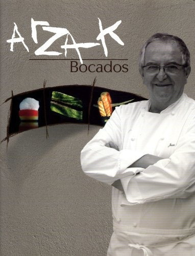 Bocados - Arzak, Juan Mari Arzak, Bainet