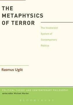 The Metaphysics Of Terror - Rasmus Ugilt (hardback)