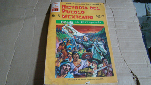 Historia Del Pueblo Mexicano No. 5  Estalla La Insurgencia