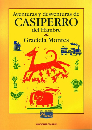 Aventuras Y Desventuras De Casiperro Del Hambre - Graciela M