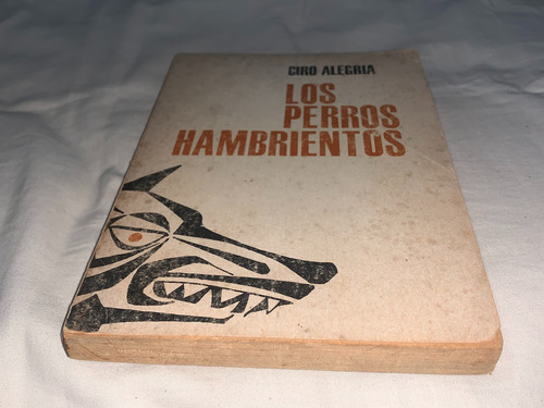 Los Perros Hambrientos - Ciro Alegria - Varona (Usado)