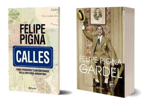 Pack Felipe Pigna - Calles + Gardel (2 Libros)