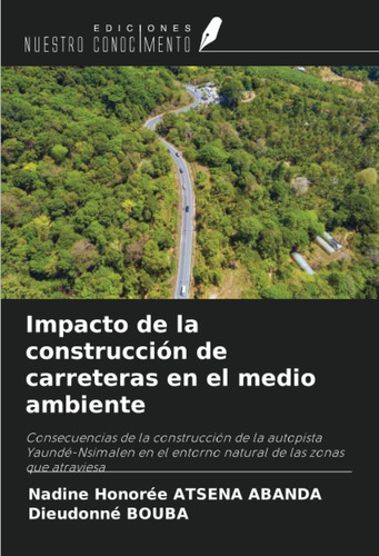 Libro: Impacto De La Construcción De Carreteras En El Medio
