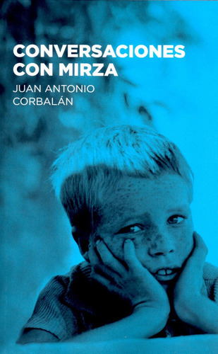 Conversaciones Con Mirza, De Corbalán Alfocea, Juan Antonio. Editorial Ediciones Jc, Tapa Blanda En Español