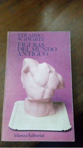 Libro Figuras Del Mundo Antiguo  Eduardo Schwartz