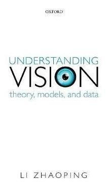 Understanding Vision - Li Zhaoping