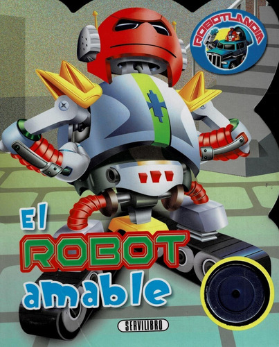 El Robot Amable - Libro C/ Sonido -