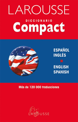 Diccionario Compact Español/Inglés – English/Spanish, de Hunter, Sharon J.. Editorial Larousse, tapa blanda en inglés, 1999
