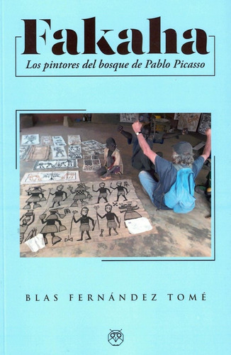 Libro Fakaha Los Pintores Del Bosque De Pablo Picasso - B...