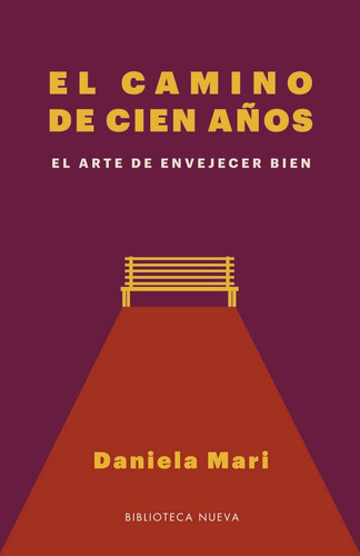 El Camino De Cien Aãâ±os, De Mari,daniela. Editorial Biblioteca Nueva,s.l, Tapa -1 En Español