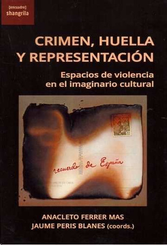 Libro Crimen Huella Y Representacion - Ferrer Mas, Anacleto