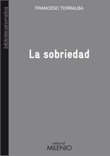 Libro La Sobriedad - Torralba Rosellã³, Francesc
