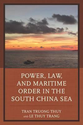 Libro Power, Law, And Maritime Order In The South China S...