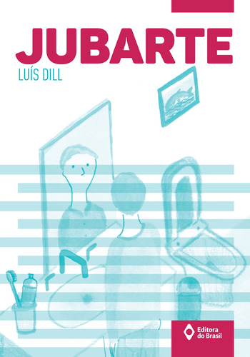 Jubarte, de Dill, Luís. Série Série toda prosa Editora do Brasil, capa mole em português, 2016