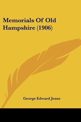 Libro Memorials Of Old Hampshire (1906) - Jeans, George E...