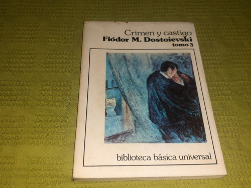 Crimen Y Castigo Tomo 3 - Fiódor M. Dostoievski - Ceal